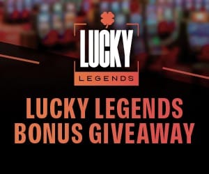 Lucky Legends Casino welcome bonus offer